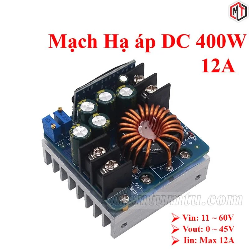 Mạch Giảm Áp | Hạ Áp (BUCK) DC-DC 11 - 60V ra 0 - 45V 12A - 400W